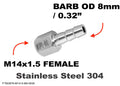 Stainless steel M14x1.5 female to 8mm barbed hose connector adaptor fitting for fuel or fluid connections.